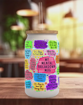 Mental Breakdown Frosted Glass Can