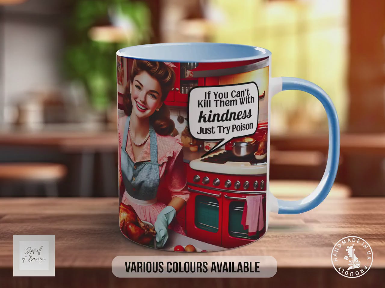If You Can't Kill Them With Kindness Just Try Poison - Sarcastic Retro Coloured Mug