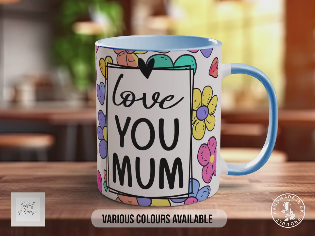 Love You Mum Mug - full of positive affirmations - Coloured 11oz, Bone China 10oz and 15oz and Latte 12oz options V3
