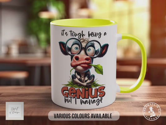 It's Tough Being a Genius But I Manage Mug | Funny Cow Mug