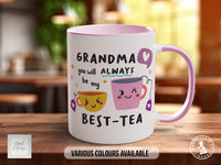 Grandma You Will Always Be My Best-Tea Mug | Mother's Day Gift