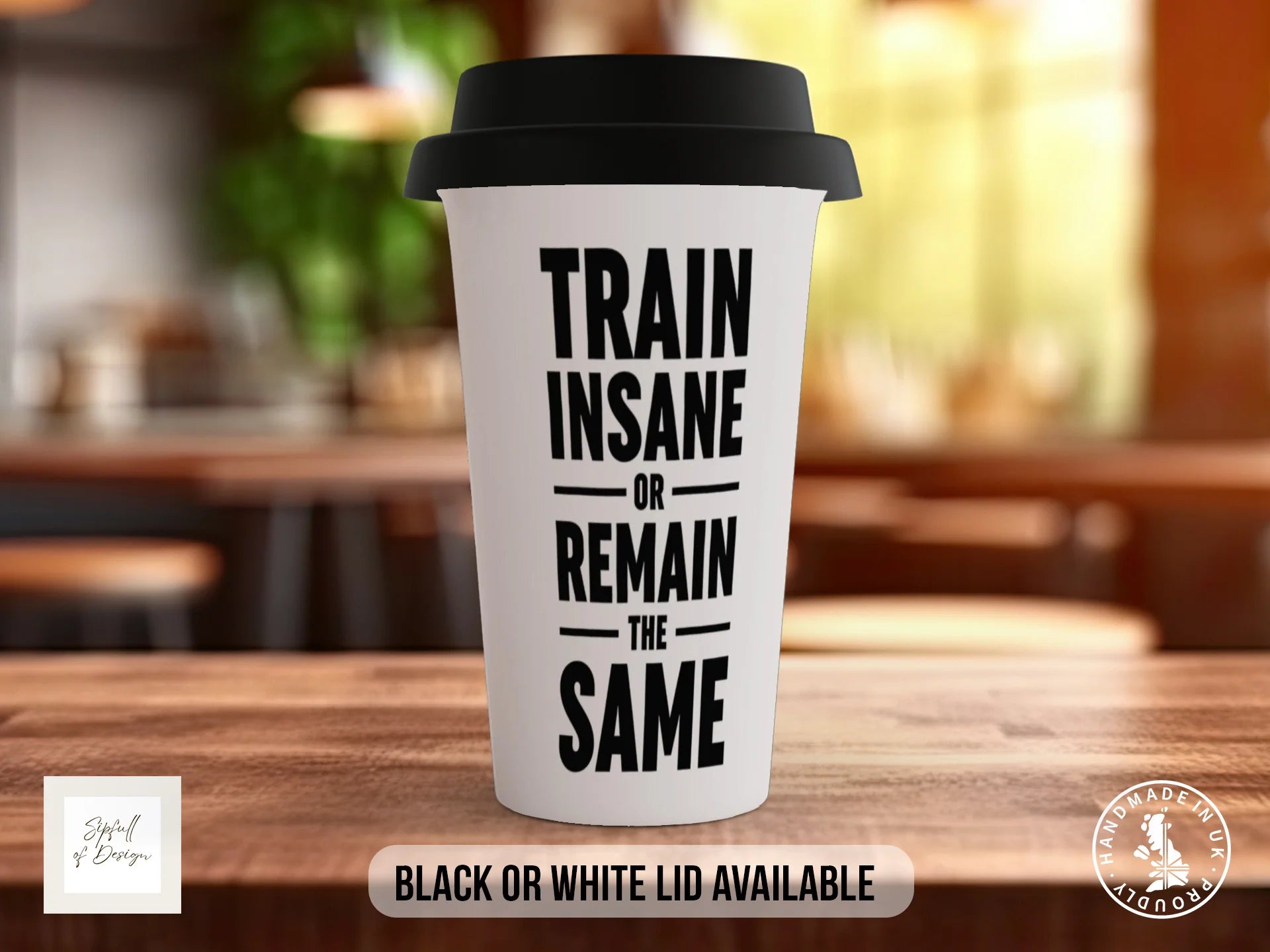 Train Insane or Remain the Same Mug | Gym Quote Mug Travel Mug