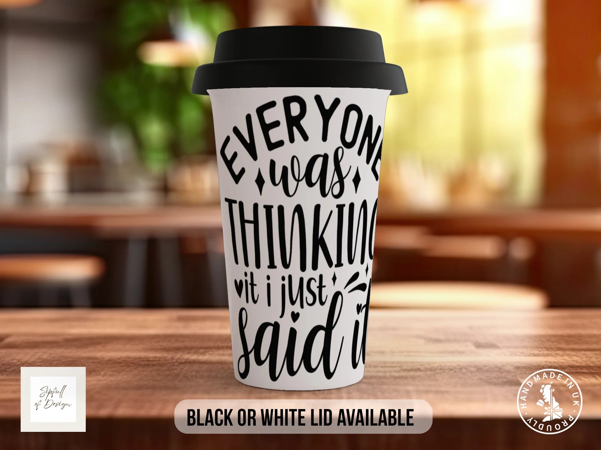 Everyone Was Thinking It I Just Said It Mug | Funny Sarcastic Gift Travel Mug
