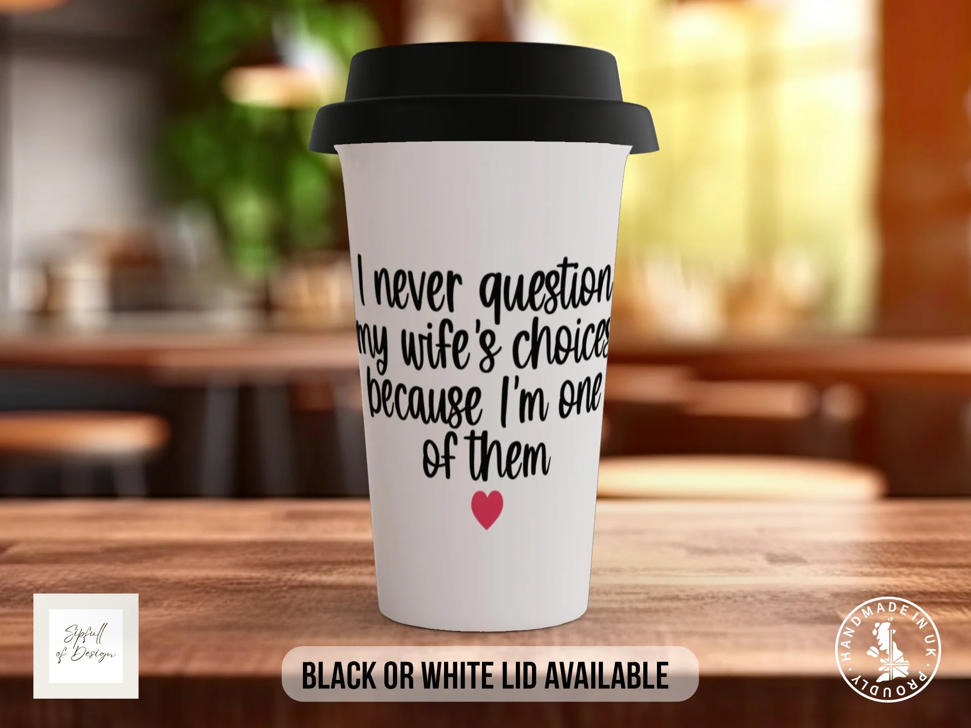I Never Question My Wife's Choices Mug | Funny Valentine's Gift for Husbands Travel Mug