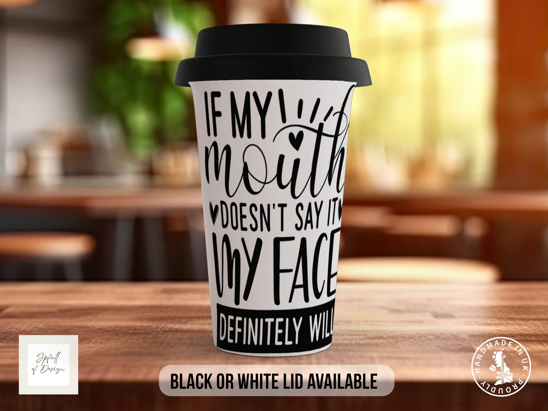If My Mouth Doesn't Say It My Face Definitely Will Mug | Sassy Gift Travel Mug