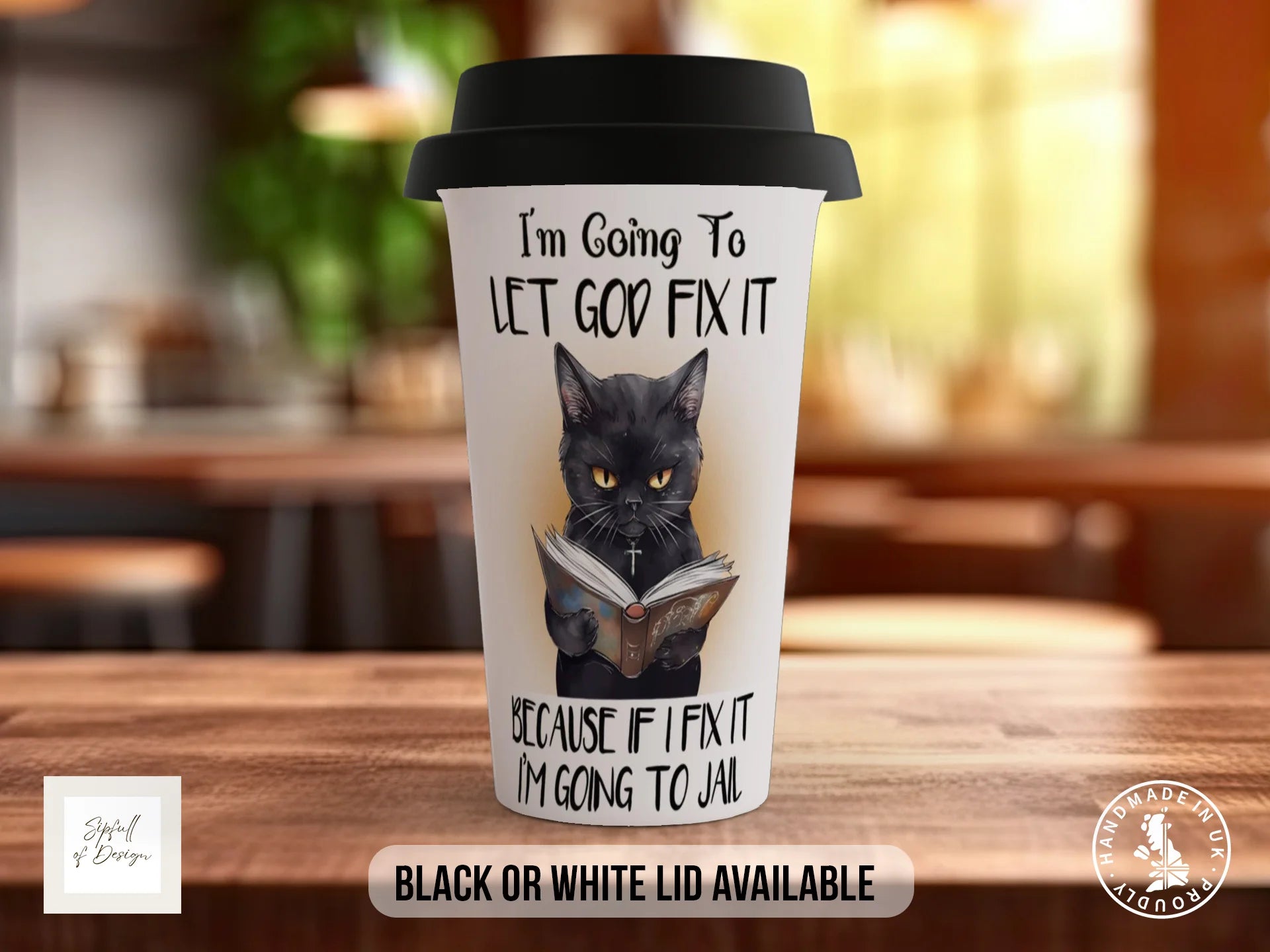I'm Going To Let God Fix It… Mug | Funny Cat Quote Gift Travel Mug