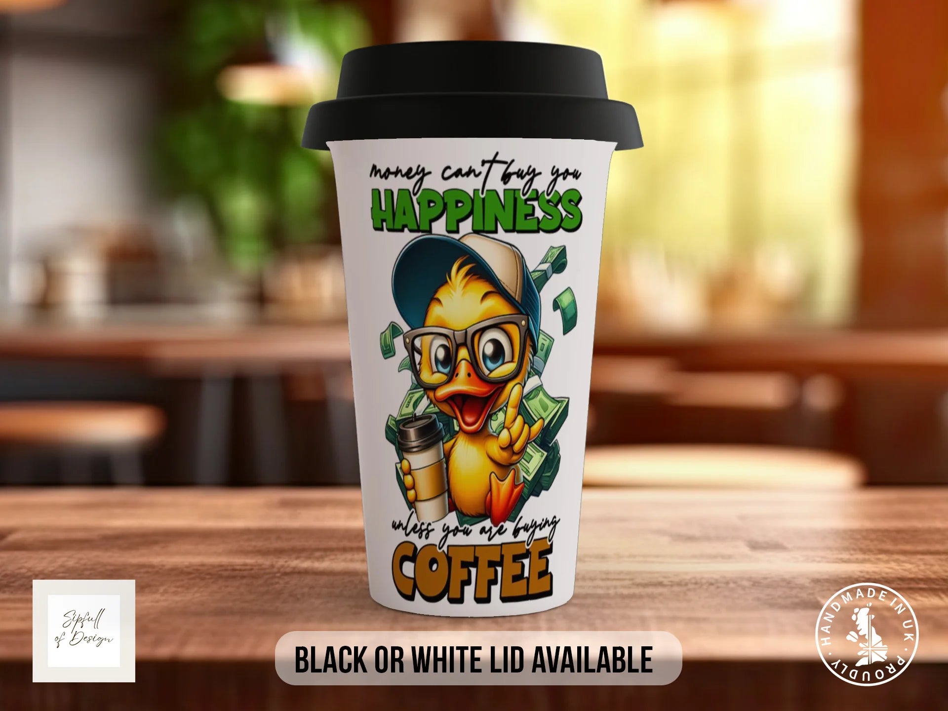 Money Can't Buy You Happiness Unless You Are Buying Coffee Duck Mug | Funny Gift Travel Mug