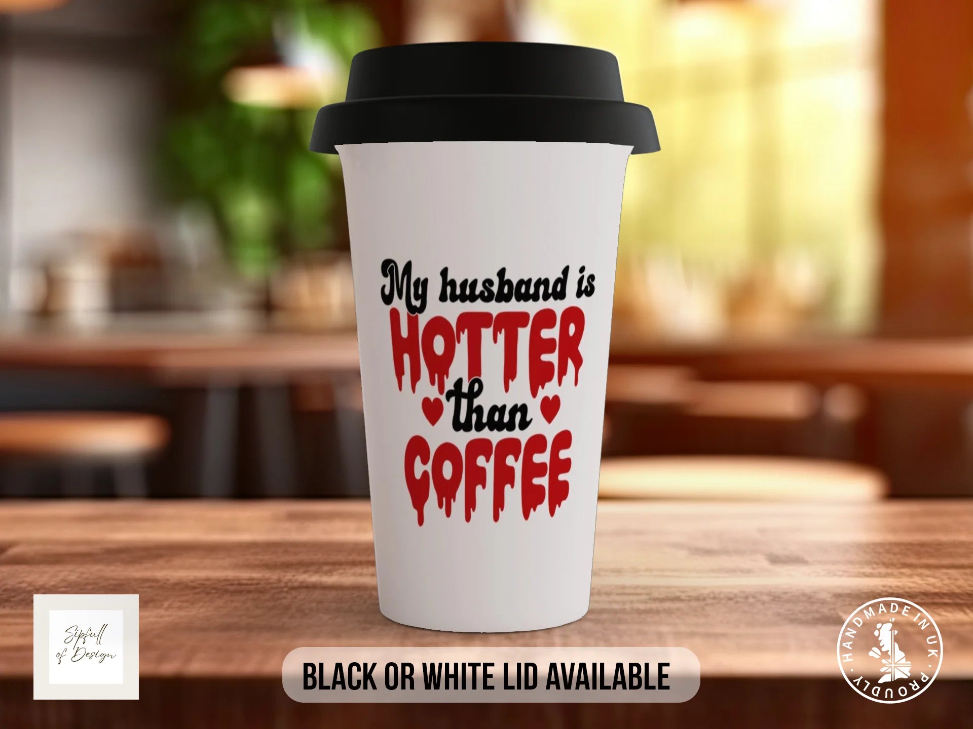 My Husband Is Hotter Than Coffee Mug | Funny Valentine's Gift for Wives Travel Mug