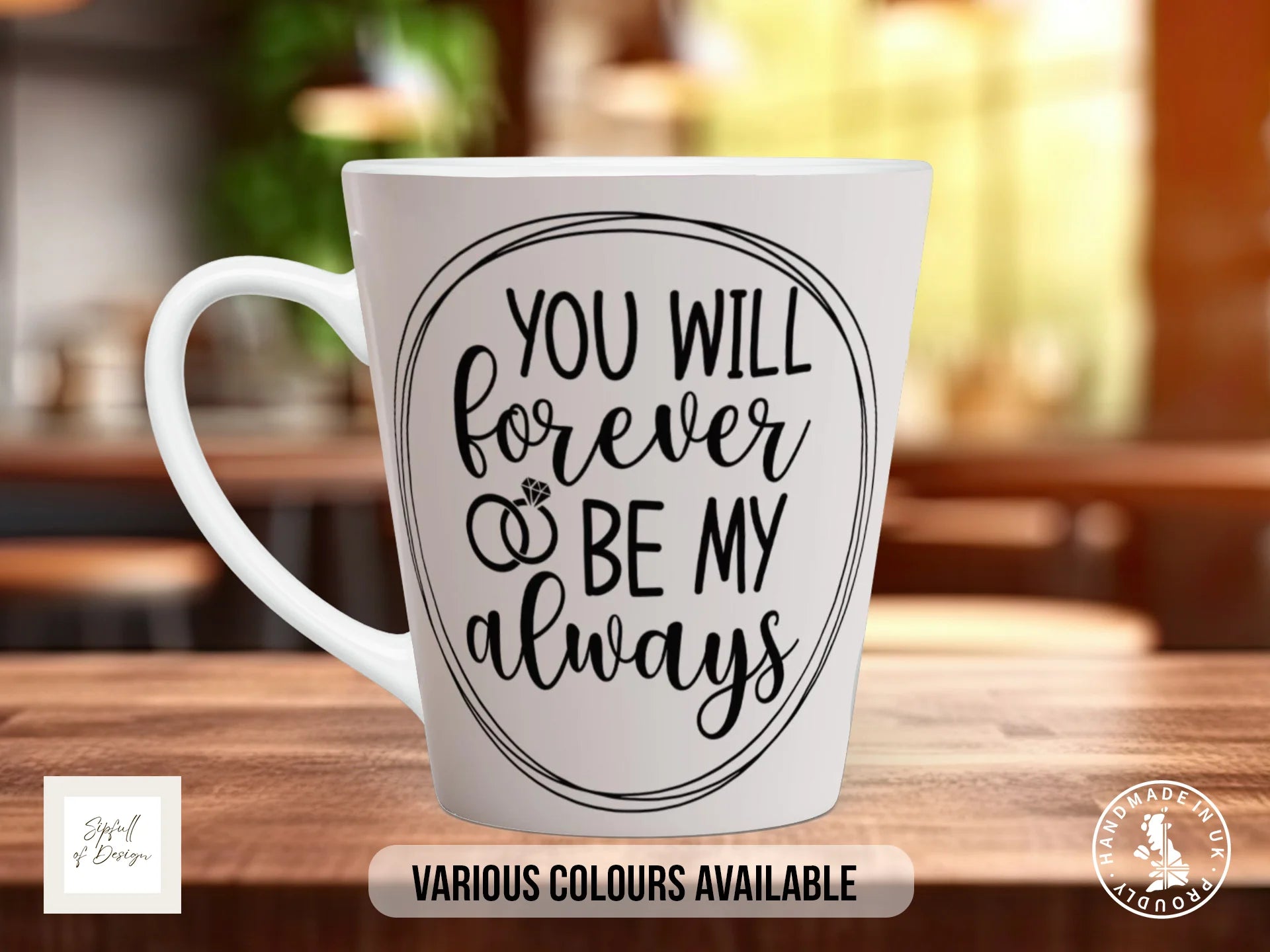 You Will Forever Be My Always Mug | Wedding, Anniversary & Valentine's Gift 12oz Latte