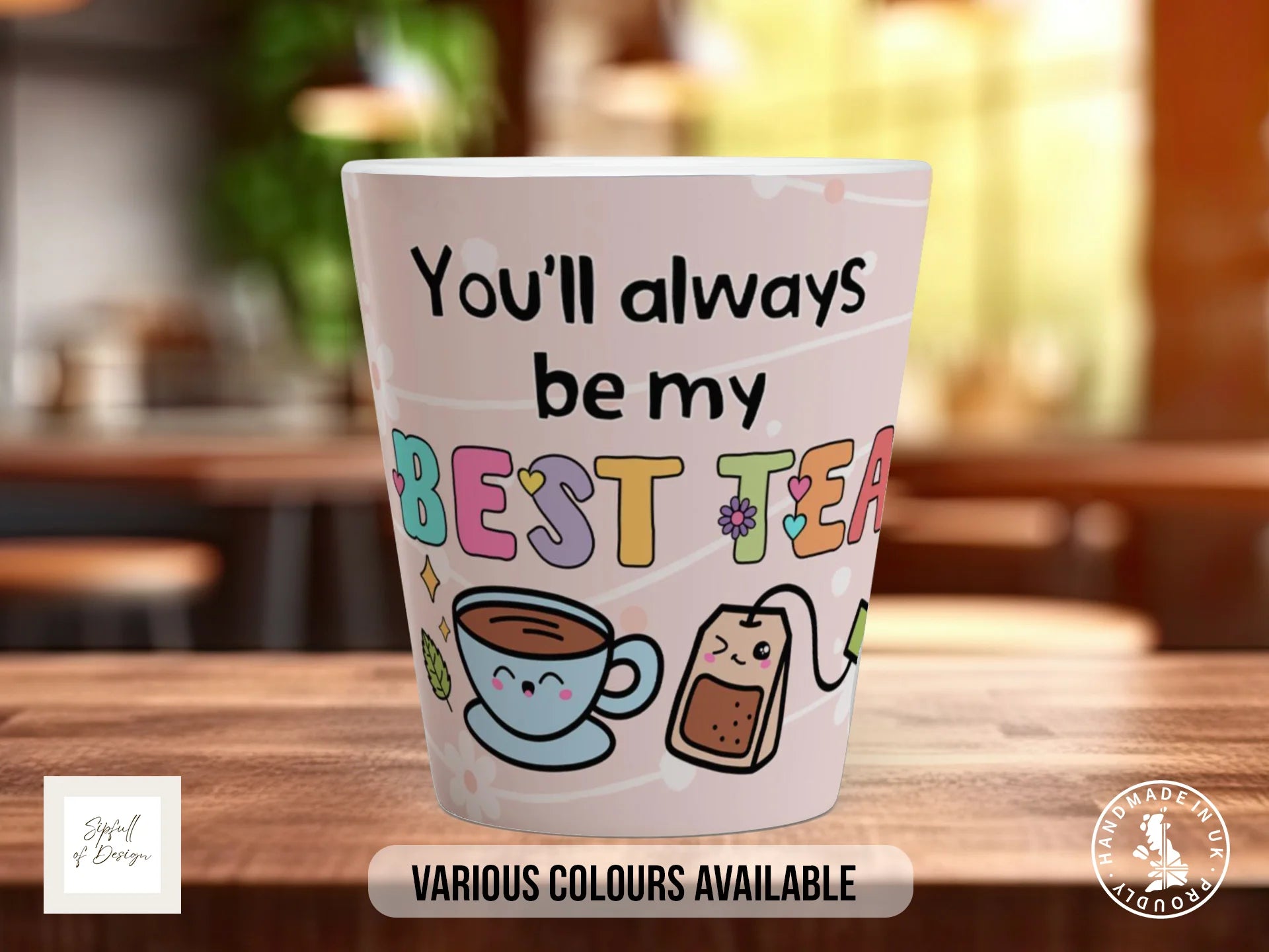 You'll Always Be My Best Tea Mug | Personalised Best Friend Gift Mug 12oz Latte